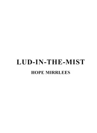 Cover of Lud-in-the-Mist by Hope Mirrlees