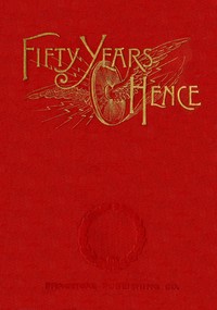 Cover of Fifty years hence: or, What may be in 1943 by Robert Grimshaw
