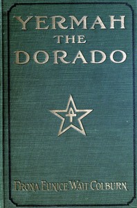 Cover of Yermah the Dorado: The story of a lost race by Frona Eunice Wait