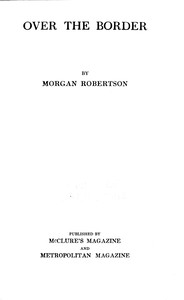 Cover of Over the border by Morgan Robertson