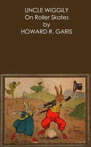 Cover of Uncle Wiggily on roller skates by Howard Roger Garis