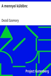 Cover of A mennyei küldönc by Dezső Szomory