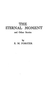 Cover of The eternal moment, and other stories by E. M. Forster