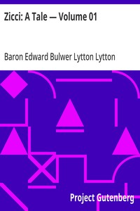 Cover of Zicci: A Tale, Volume 01 by Baron Edward Bulwer Lytton Lytton