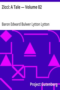 Cover of Zicci: A Tale, Volume 02 by Baron Edward Bulwer Lytton Lytton