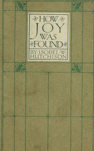 Cover of How joy was found by Isobel Wylie Hutchison