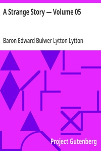 Cover of A Strange Story, Volume 05 by Baron Edward Bulwer Lytton Lytton
