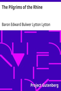 Cover of The Pilgrims of the Rhine by Baron Edward Bulwer Lytton Lytton