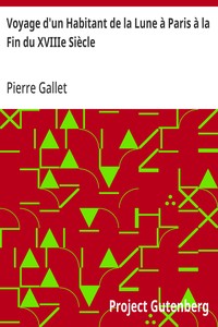 Cover of Voyage d'un Habitant de la Lune à Paris à la Fin du XVIIIe Siècle by Pierre Gallet