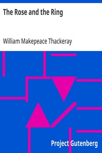 Cover of The Rose and the Ring by William Makepeace Thackeray