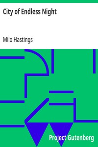 Cover of City of Endless Night by Milo Hastings